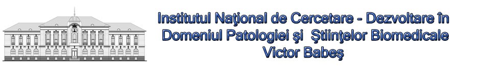 INCD în Domeniul Patologiei și Științelor Biomedicale “V. Babeș”, București